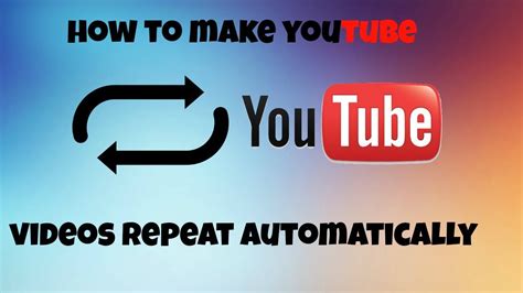 how do i repeat a song on youtube|how to automatically repeat youtube videos.